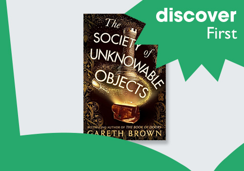 Discover First: Get an early copy of Gareth Brown's The Society of Unknowable Objects