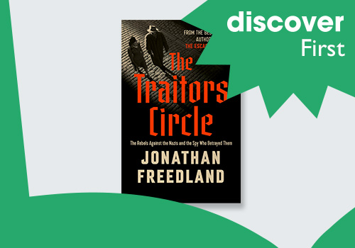 Discover First: Get one of 100 copies of The Traitors Circle by Jonathan Freedland before it hits bookshops
