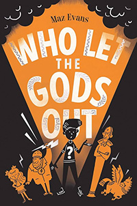 Who Let the Gods Out by Maz Evans