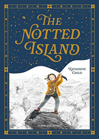 The Notted Island by Katherine Child 