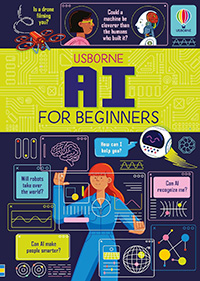 AI for Beginners written by Rachel Firth & Rose Hall and illustrated by Hylton Warburton