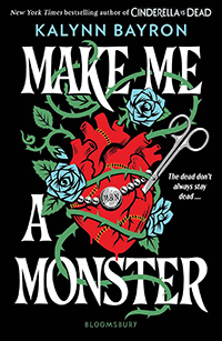 Make Me a Monster by Kalynn Bayron
