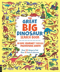 The Great Big Dinosaur Search Book: An Epic Journey Through Prehistoric Earth