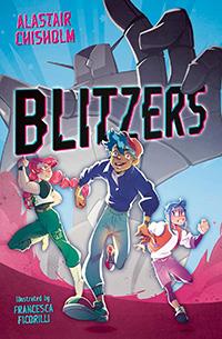 Blitzers written by Alastair Chisholm and illustrated by Francesca Ficorilli
