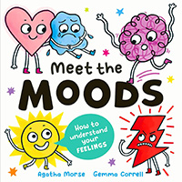 Meet the Moods by Agatha Morse and illustrated by Gemma Correll 