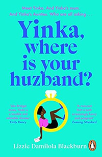 Yinka, Where is Your Huzband? by Lizzie Damilola Blackburn