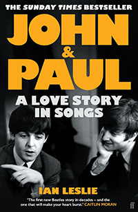 John & Paul: A Love Story in Songs by Ian Leslie